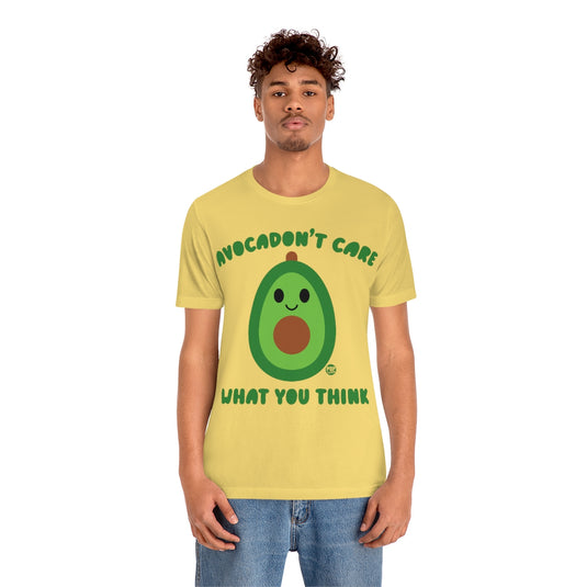 Avocadon't Care What You Think Unisex Tee