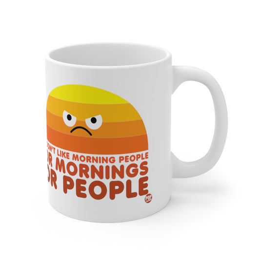 I Don't Like Morning People Mug