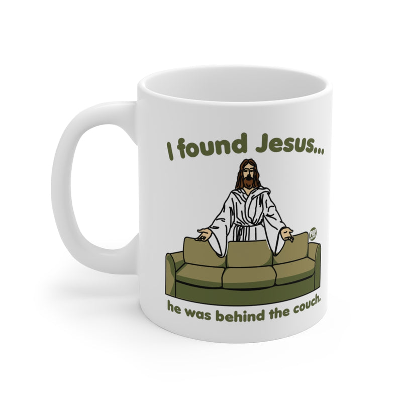 Load image into Gallery viewer, I Found Jesus Behind The Couch Mug
