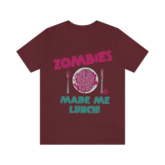 Zombies Made Lunch Unisex Tee
