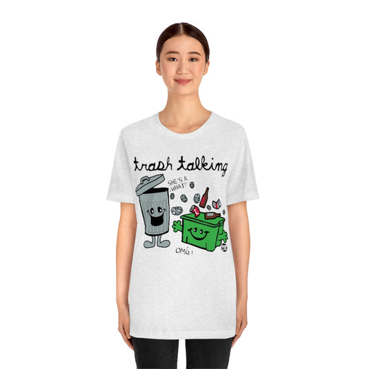 Trash Talking Unisex Tee