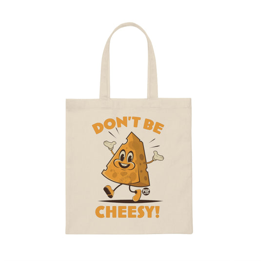 Don't Be Cheesy Tote