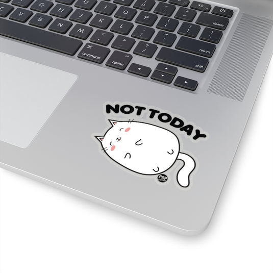 Not Today Cat Sticker