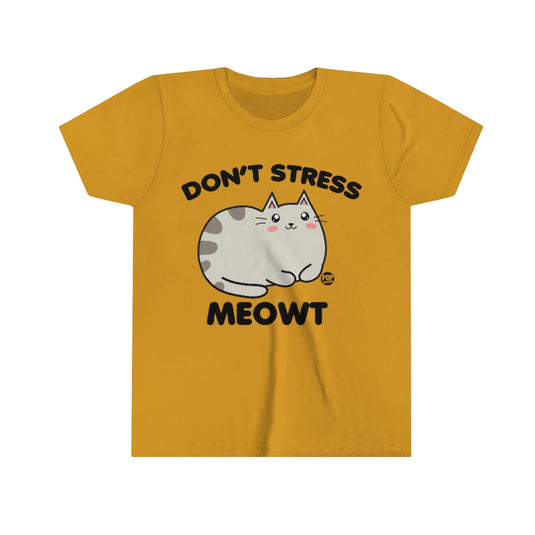 Don't Stress Meowt Youth Short Sleeve Tee