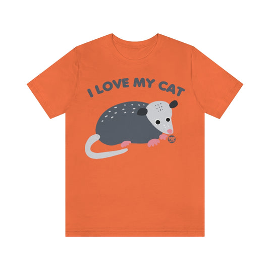 I Love My Cat Possum Unisex Tee