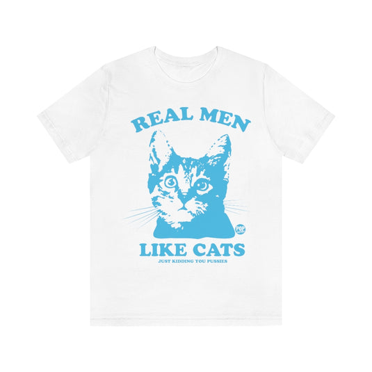 Real Men Like Cats Unisex Tee