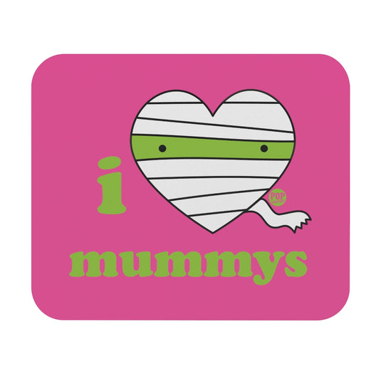 I Love Mummys Mouse Pad