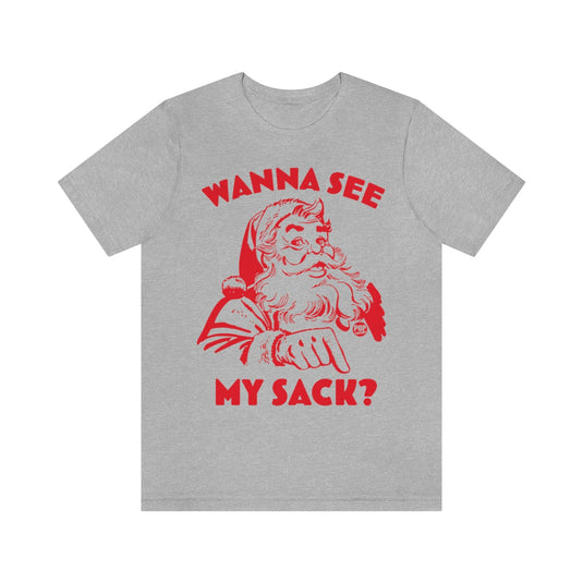 Santa Wanna See My Sack Unisex Tee