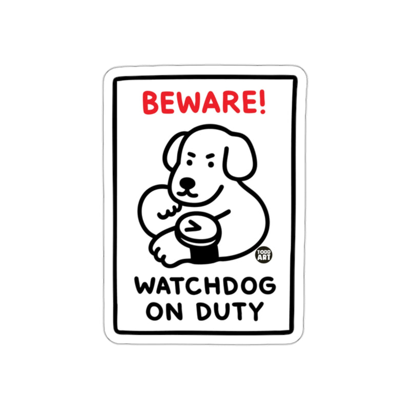 Load image into Gallery viewer, Beware Watchdog On Duty Cartoon Sticker Warning Sign
