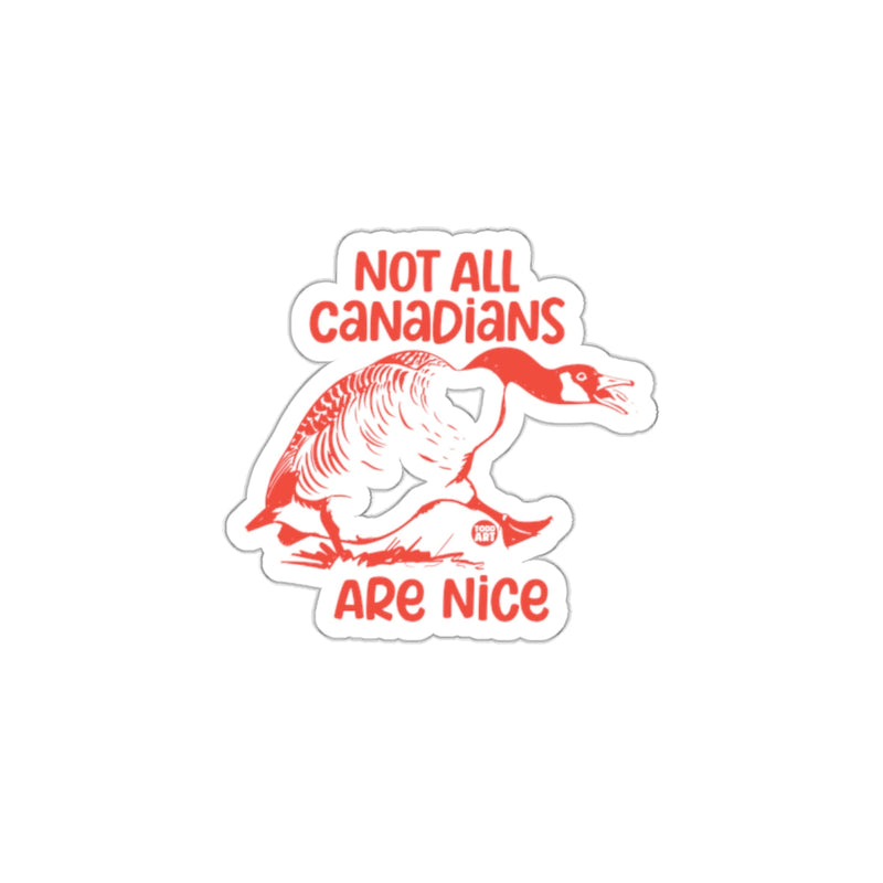 Load image into Gallery viewer, Not All Canadians Are Nice Goose Sticker Product
