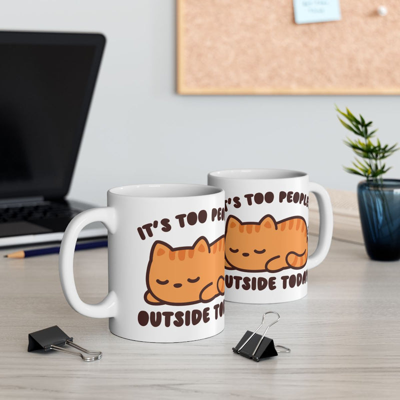 Load image into Gallery viewer, It's Too Peopley Outside Today Adorable Cat Mug
