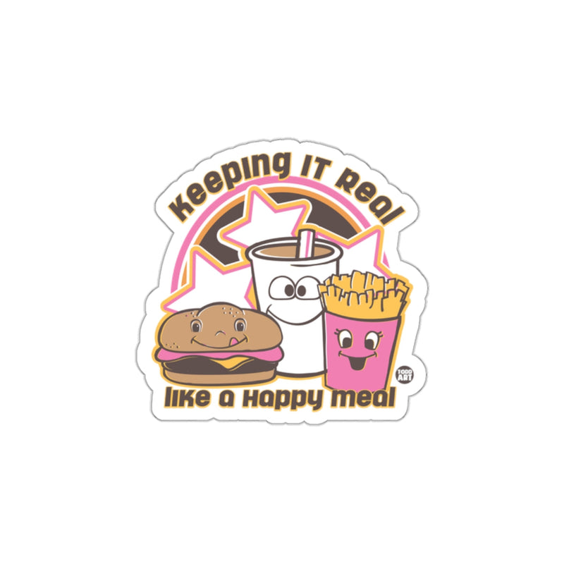 Load image into Gallery viewer, Keeping It Real Like a Happy Meal Sticker
