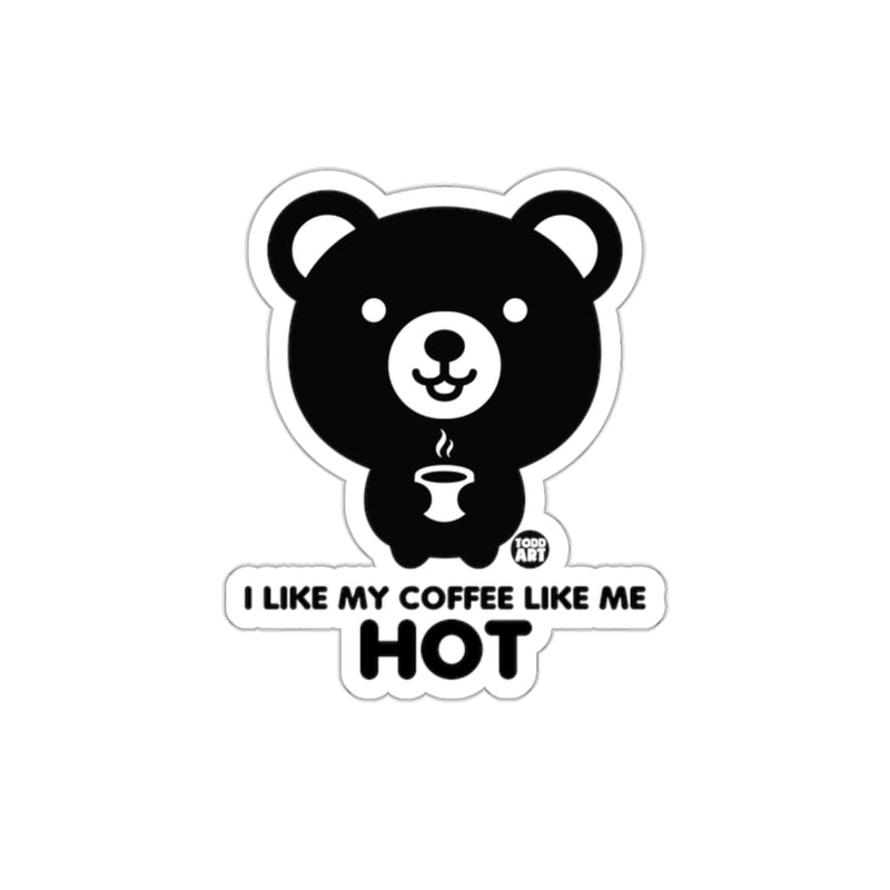 Load image into Gallery viewer, I Like My Coffee Like Me Hot Cute Bear Sticker
