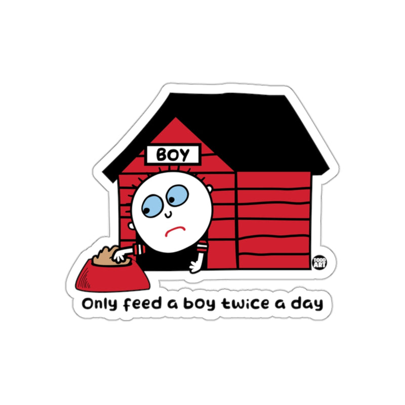 Load image into Gallery viewer, Only feed a boy twice a day sticker design
