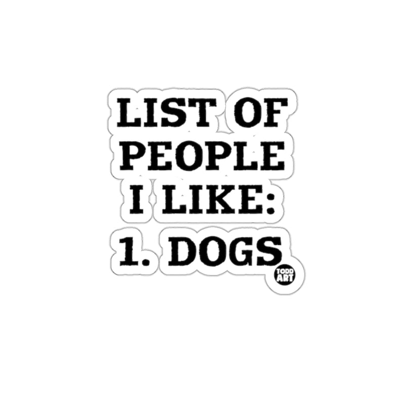 Load image into Gallery viewer, List of People I Like Dogs Funny Statement Sticker
