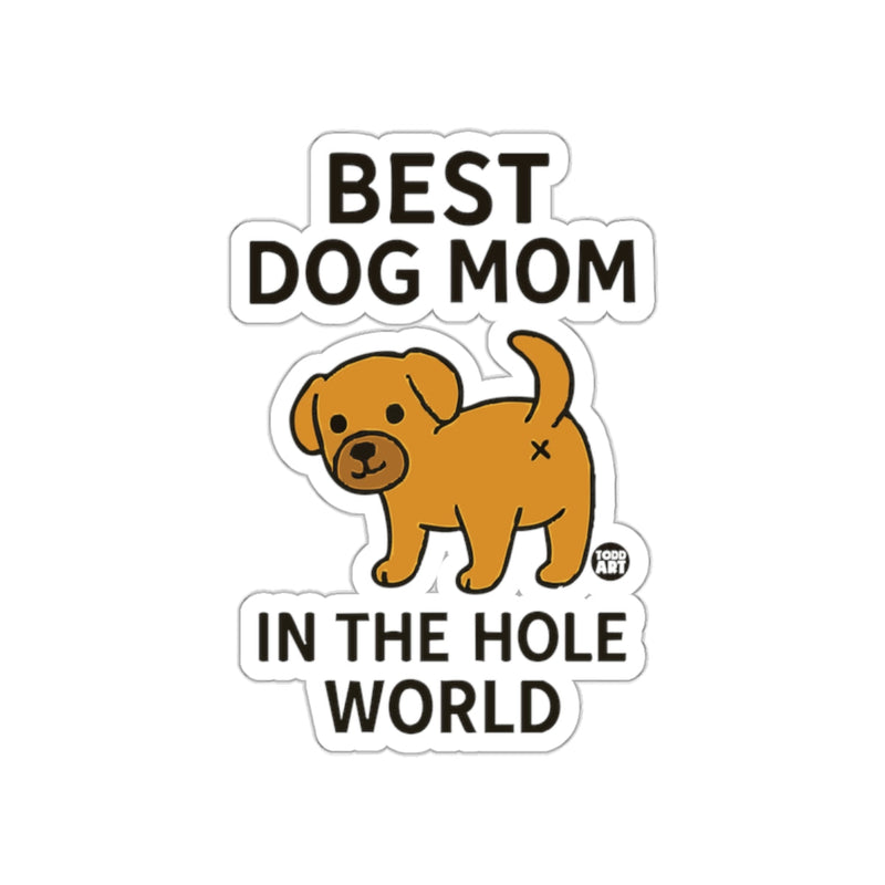 Load image into Gallery viewer, Best Dog Mom In The Hole World sticker product
