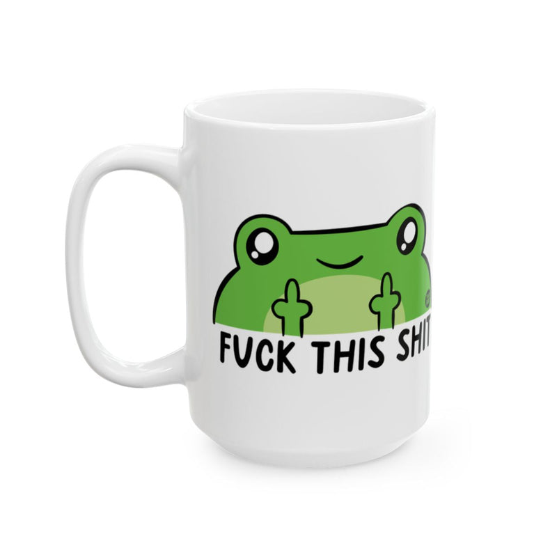 Load image into Gallery viewer, Funny Frog with Fuck This Shit Text Mug
