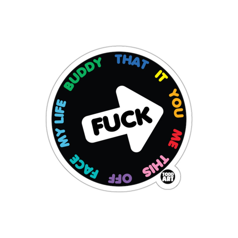 Load image into Gallery viewer, Colorful Circular Fuck You Buddy Sticker for Your Life
