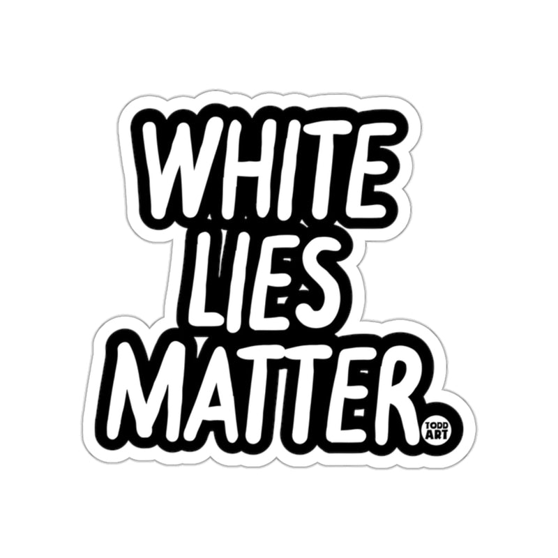 Load image into Gallery viewer, White Lies Matter Motivational Sticker
