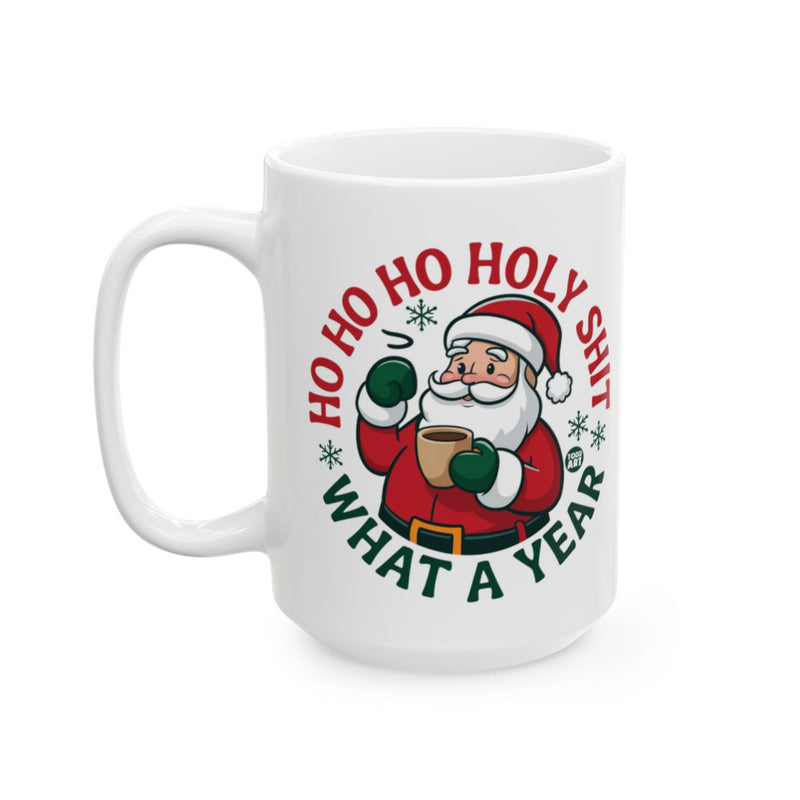 Load image into Gallery viewer, Ho Ho Ho Holy Shit What A Year Santa Mug
