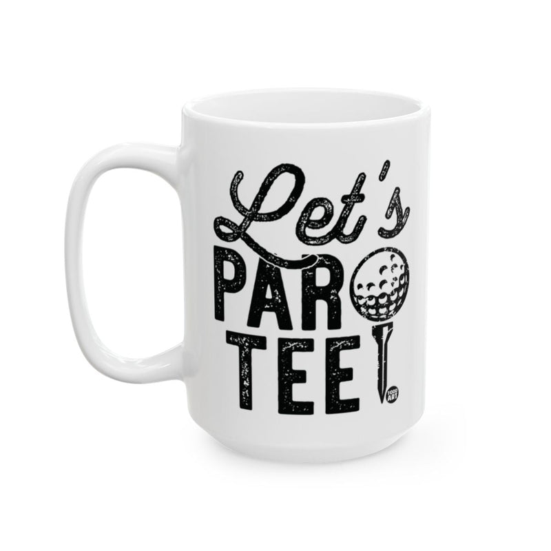 Load image into Gallery viewer, Let's Par Tee Golf Enthusiast Coffee Mug Product
