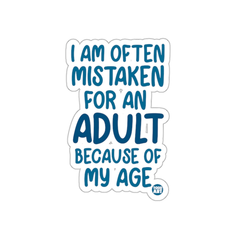 Load image into Gallery viewer, I Am Often Mistaken for An Adult Sticker
