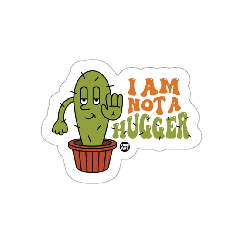 Load image into Gallery viewer, I Am Not a Hugger Funny Cactus Sticker With Attitude
