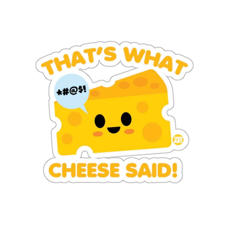 Load image into Gallery viewer, That's What Cheese Said Cute Funny Sticker
