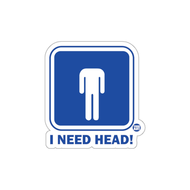 Load image into Gallery viewer, Funny I Need Head Blue Sign Sticker for Laptops

