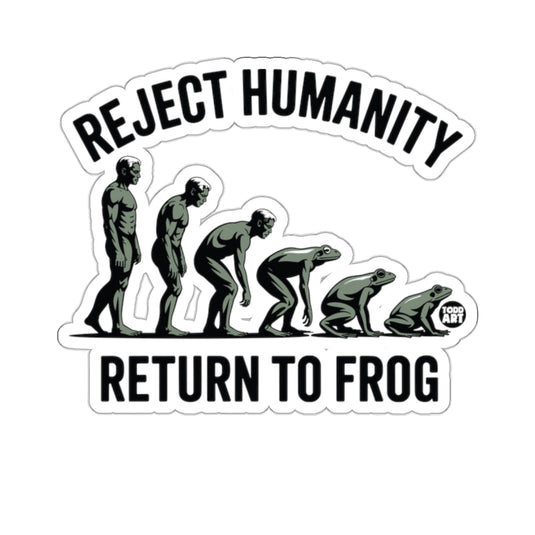 REJECT HUMANITY RETURN TO FROG 