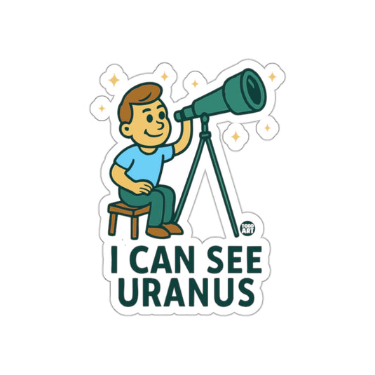 Funny I Can See Uranus Astronomer Graphic Sticker
