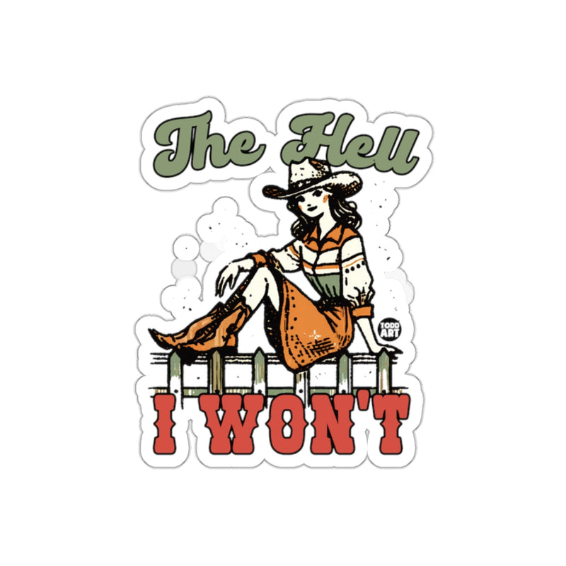 Load image into Gallery viewer, The Hell I Won't Cowgirl Sticker with Attitude
