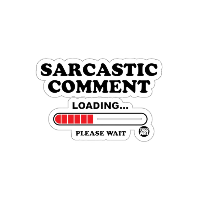 Load image into Gallery viewer, Sarcastic Comment Loading Please Wait Sticker
