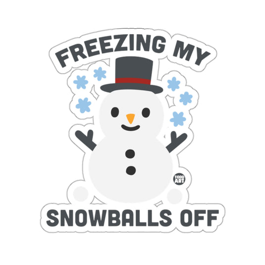 FREEZING MY SNOWBALLS OFF funny winter snowman 