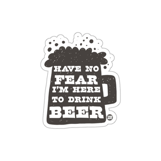 Have No Fear I'm Here to Drink Beer product