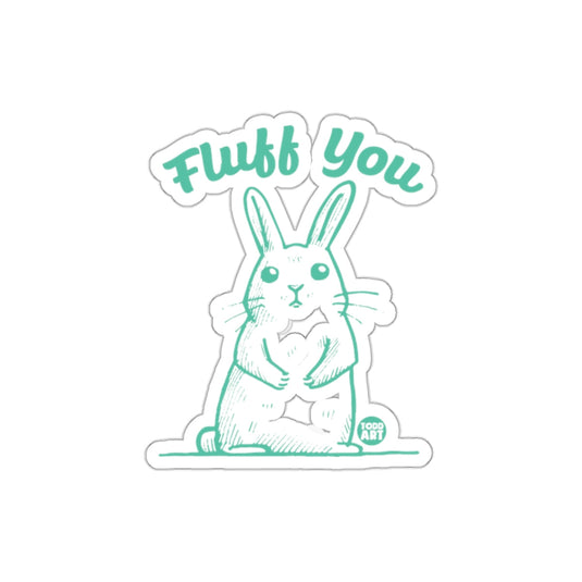 Fluff You Cute Bunny Illustration Sticker Product