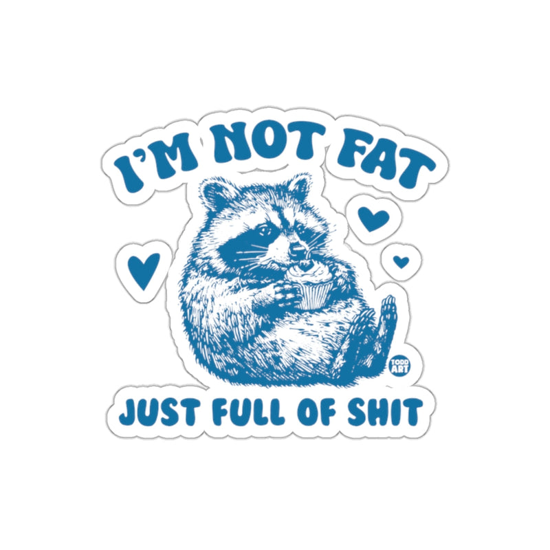 Load image into Gallery viewer, Im Not Fat Funny Raccoon With Cupcake Graphic sticker
