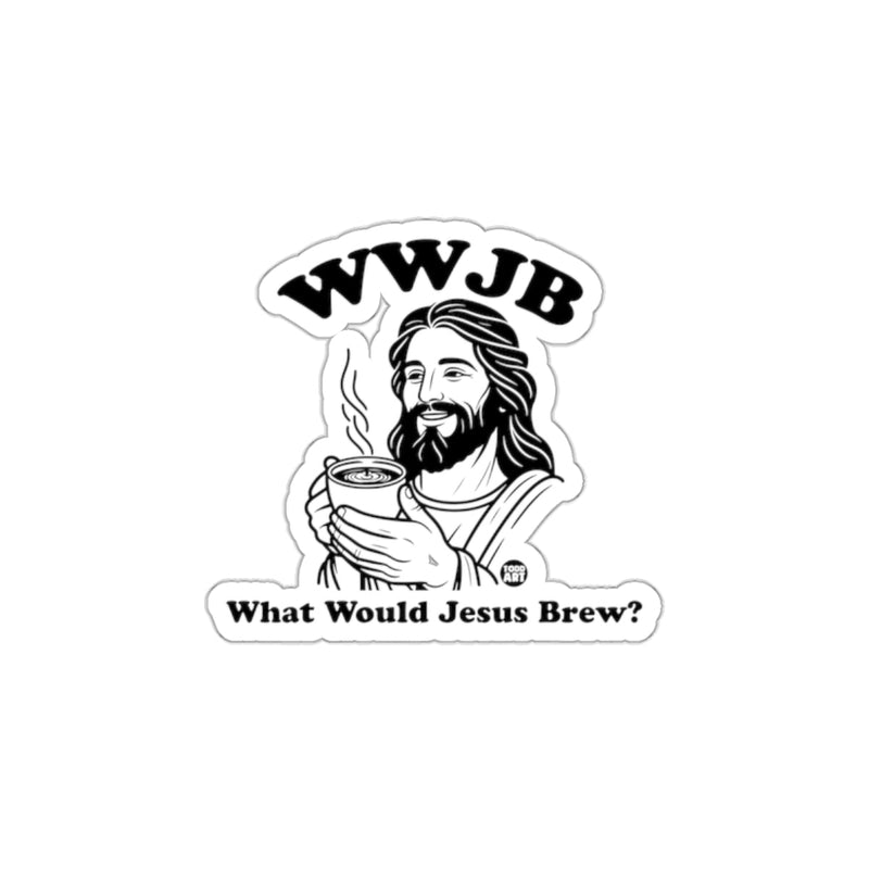 Load image into Gallery viewer, WWJB What Would Jesus Brew Sticker for Fun Decor
