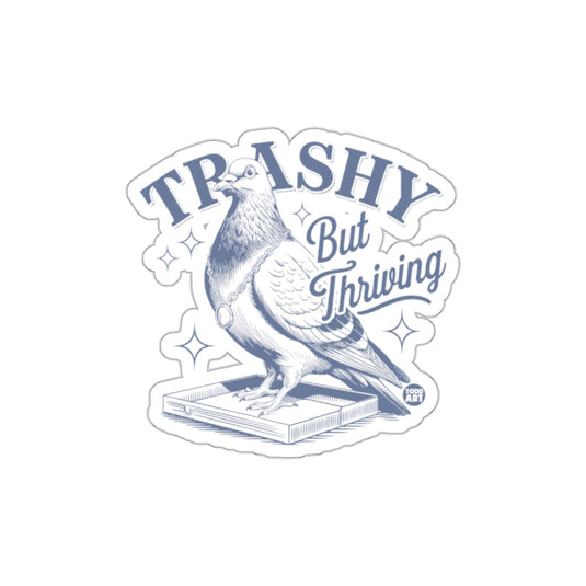 Trashy But Thriving Pigeon Sticker for Fun Decor