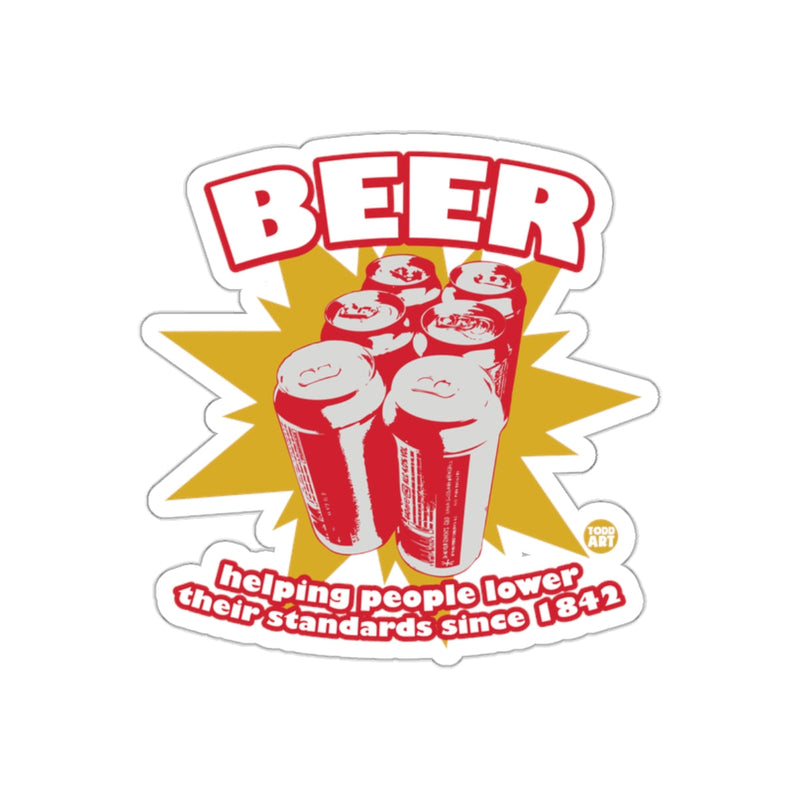 Load image into Gallery viewer, Funny Beer Helping People Lower Standards Sticker
