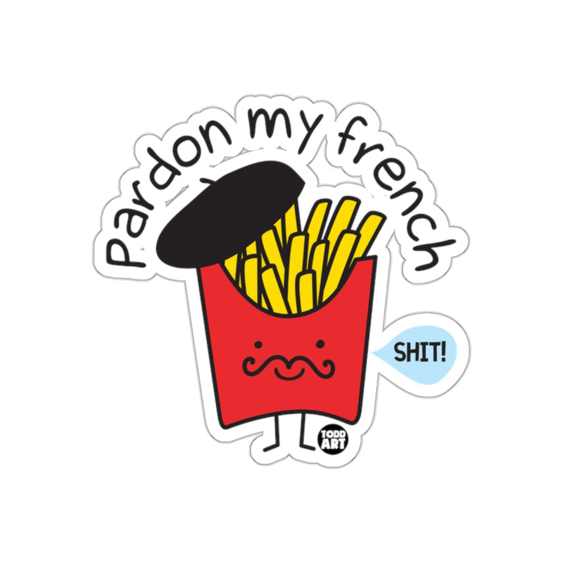 Load image into Gallery viewer, Pardon My French Fries Funny Graphic Sticker Product
