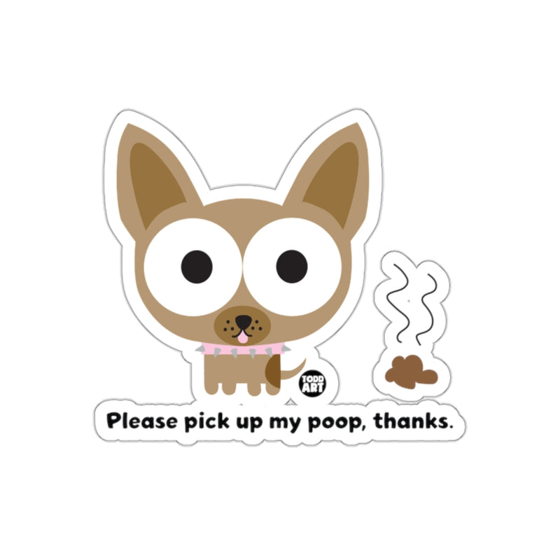 Load image into Gallery viewer, Please Pick Up My Poop Thanks Dog Sticker
