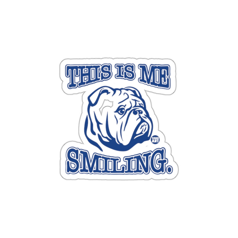 Load image into Gallery viewer, This Is Me Smiling Bulldog Graphic Design Sticker

