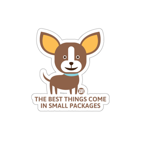 The Best Things Come In Small Packages Sticker