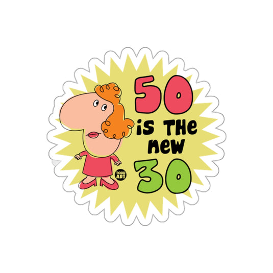 50 is the New 30 Sticker for Fun Birthday Celebrations