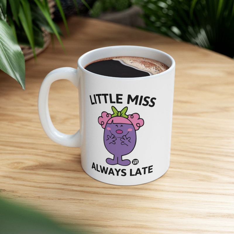 Load image into Gallery viewer, Little Miss Always Late Design Coffee Mug Product
