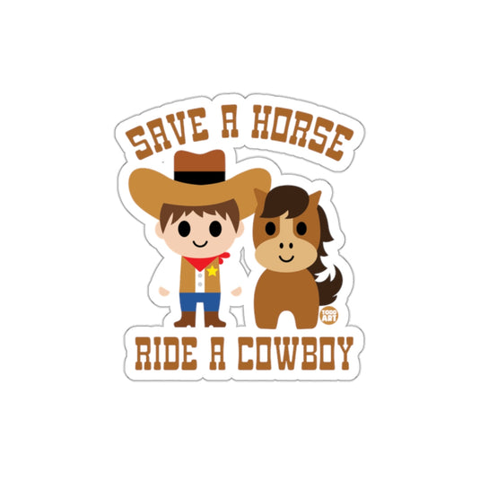 Save A Horse Ride A Cowboy Themed Sticker