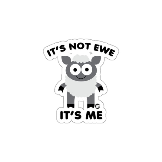 Cute 'It's Not Ewe It's Me' Sheep Sticker