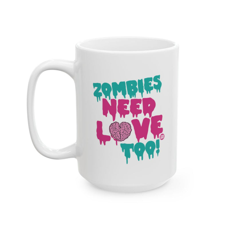 Load image into Gallery viewer, Zombies Need Love Too Colorful Typography Mug
