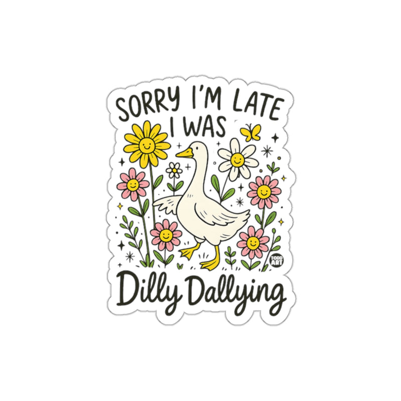 Load image into Gallery viewer, Sorry I'm Late Dilly Dallying Goose Illustration sticker
